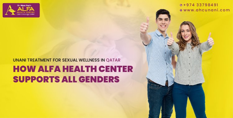 Discover Effective Unani Sexology Treatments at Alfa Health Center in Qatar